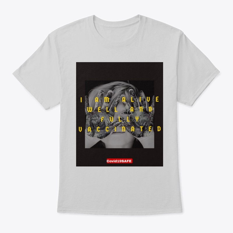 I am alive, well and fully vaccinated