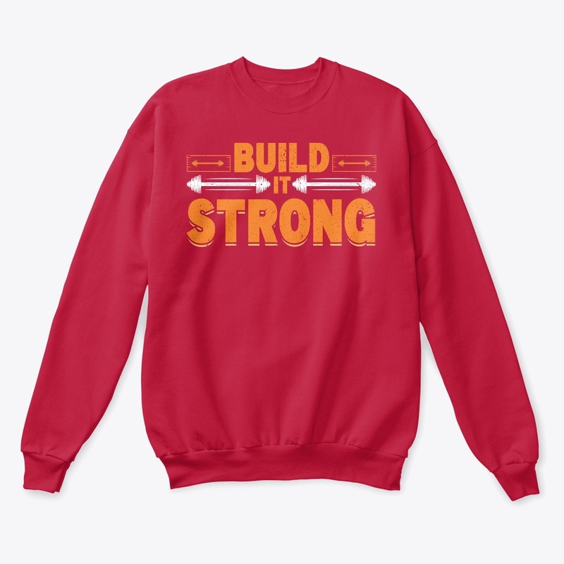 Build it strong