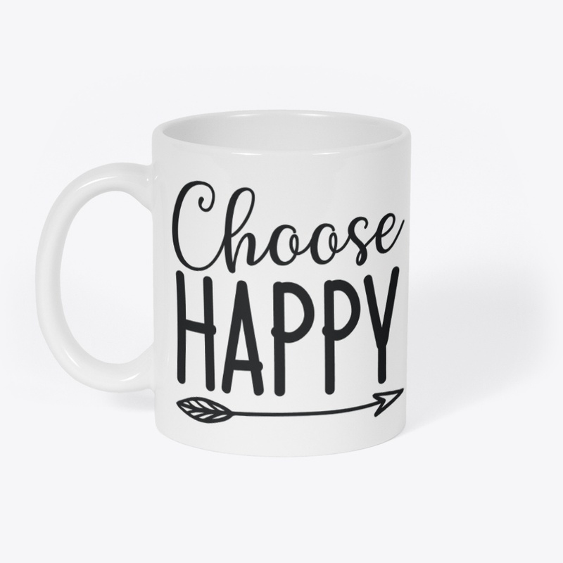 Choose Happy T shirt & Hoodies