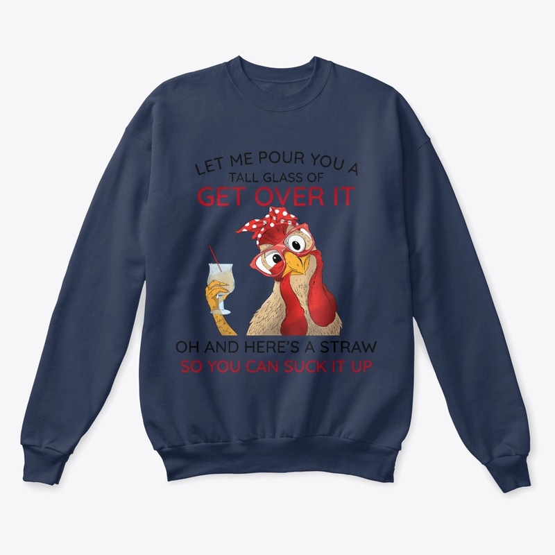 Get Over It &amp; Suck It Up