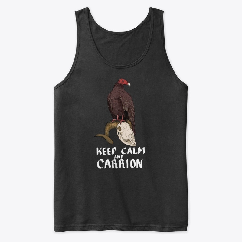 Keep Calm and Carrion
