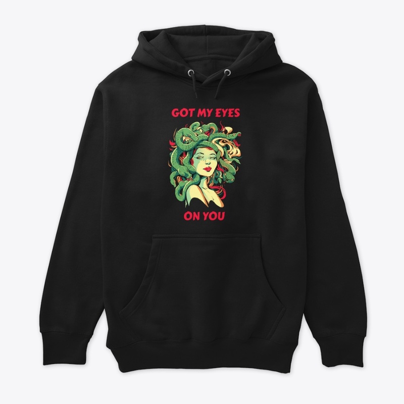 Got My Eyes On You – Goddess Medusa