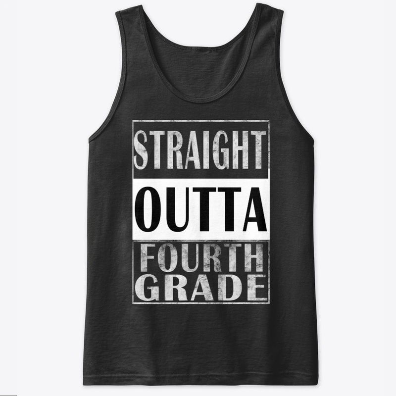 Awesome Gift Straight Outta Fourth Grade