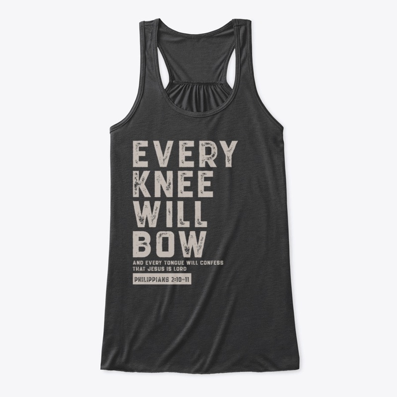 Every Knee Will Bow - Philippians 2:10