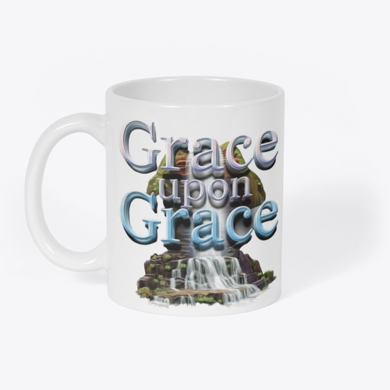 Grace Upon Grace