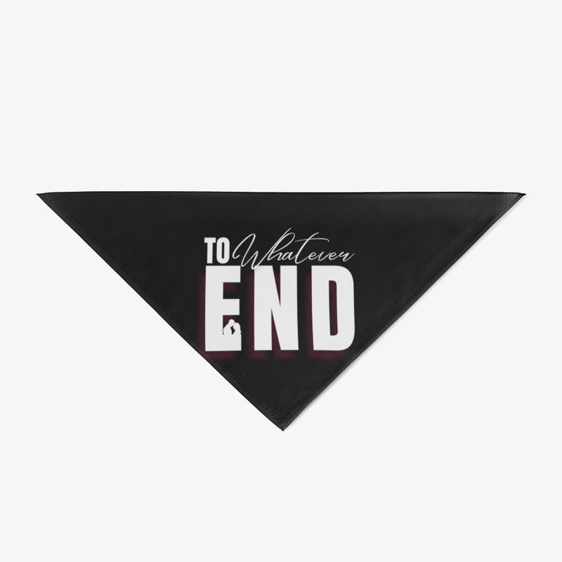To Whatever End