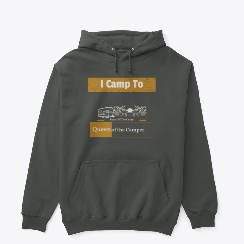 FOR CAMPING LIFE LOVERS"QUEEN OF CAMP...