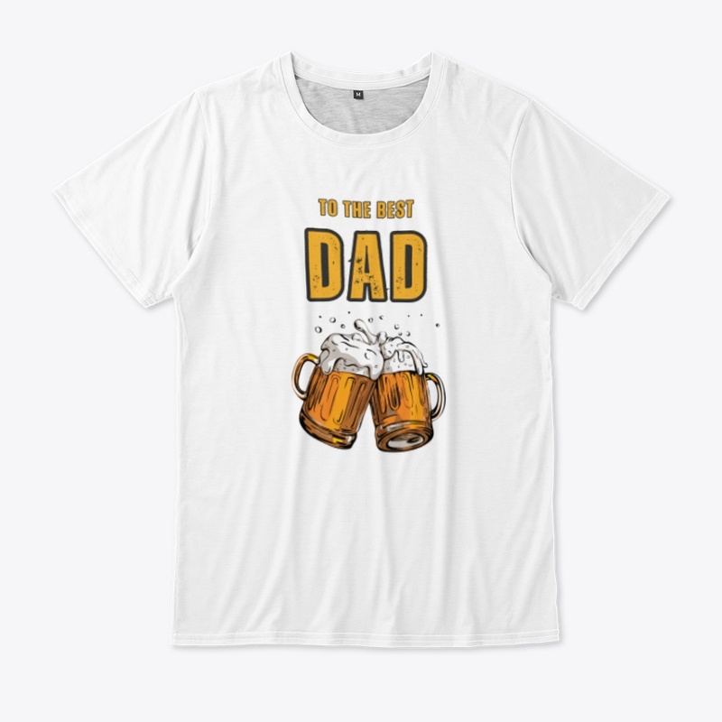 "Best Dad Ever" :T-Shirt by Print Savvy