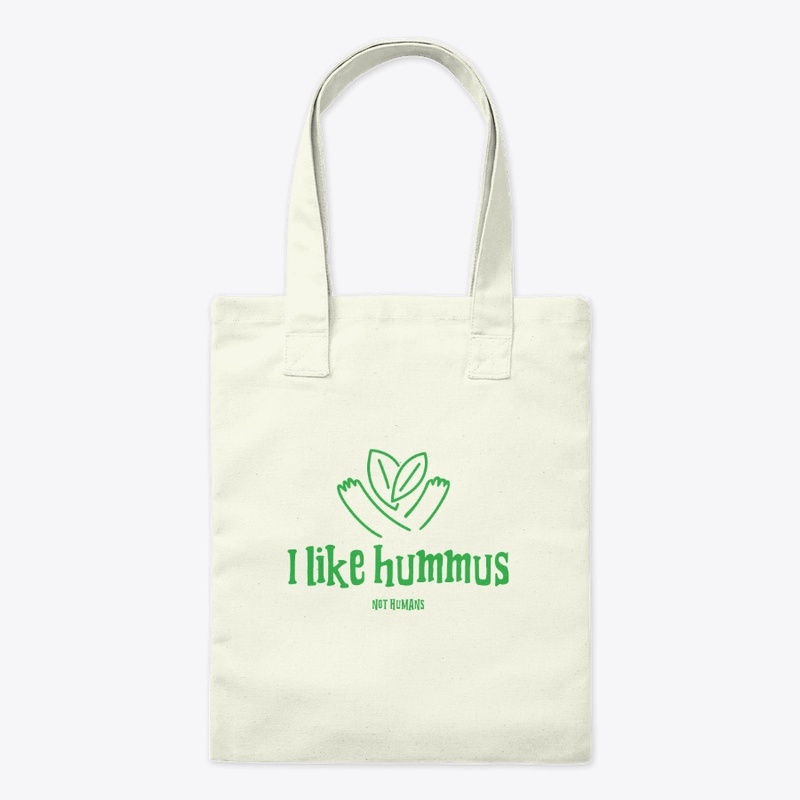 FUNNY VEGAN I LIKE HUMMUS NOT HUMANS