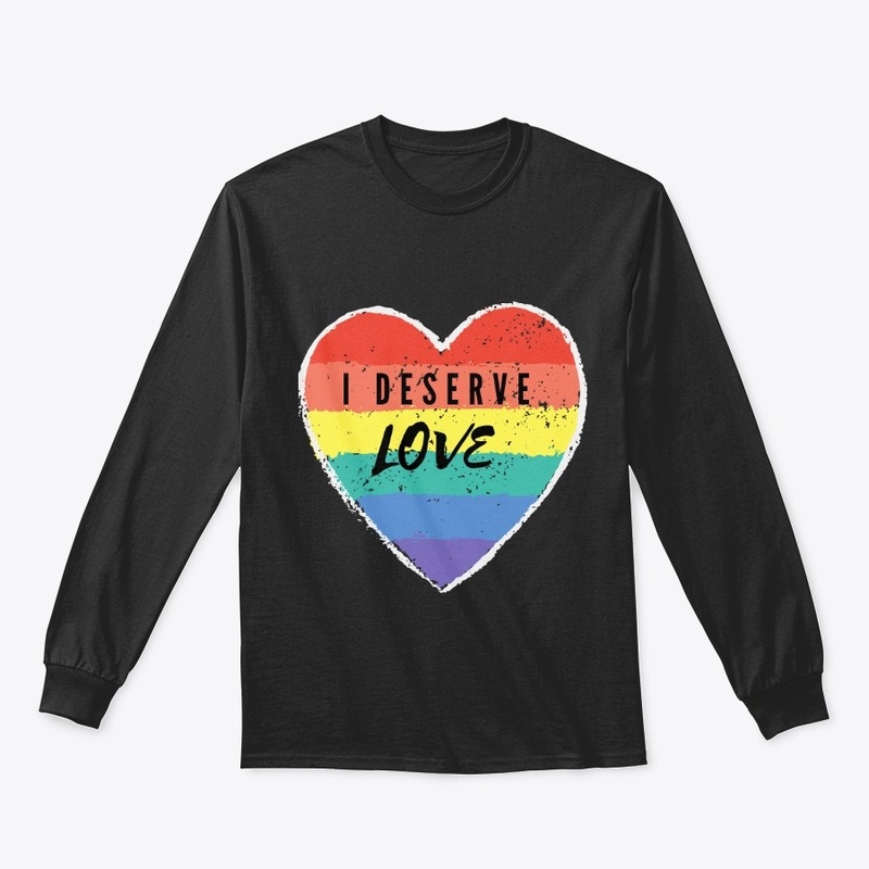 I Deserve Love Rainbow Heart