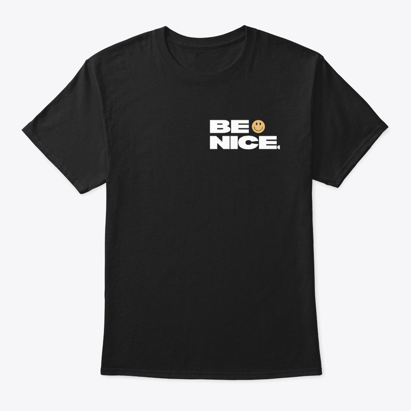 Be Nice.