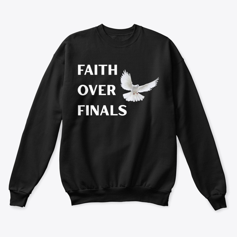 Faith Over Finals