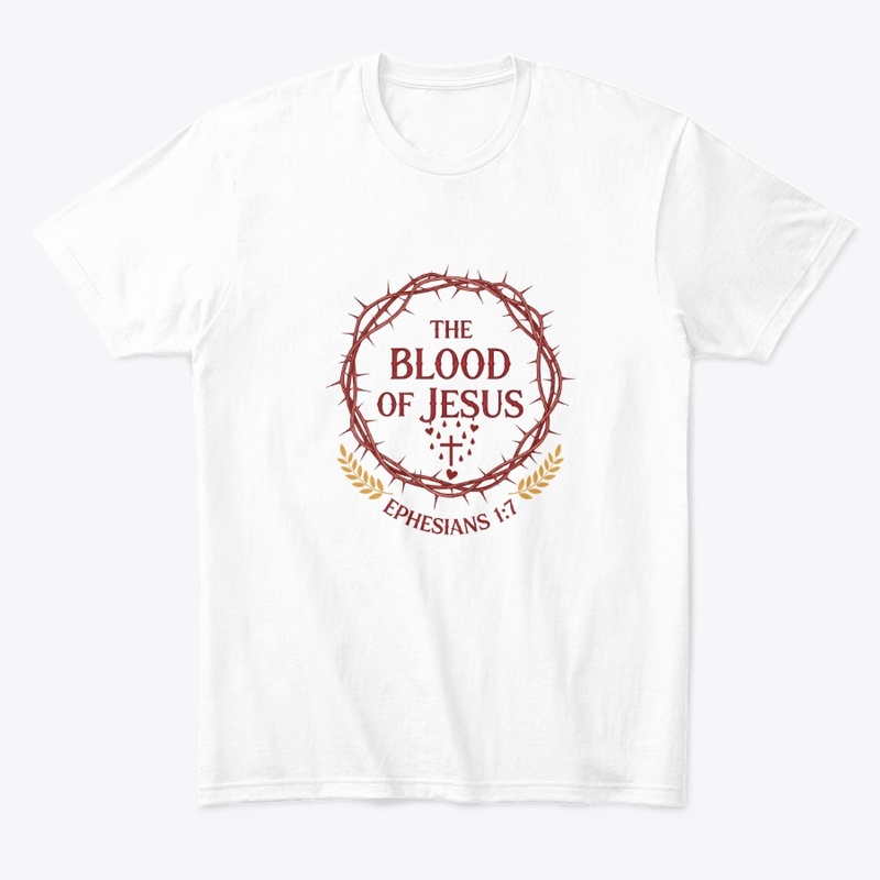 The Blood of Jesus - Faith Tee