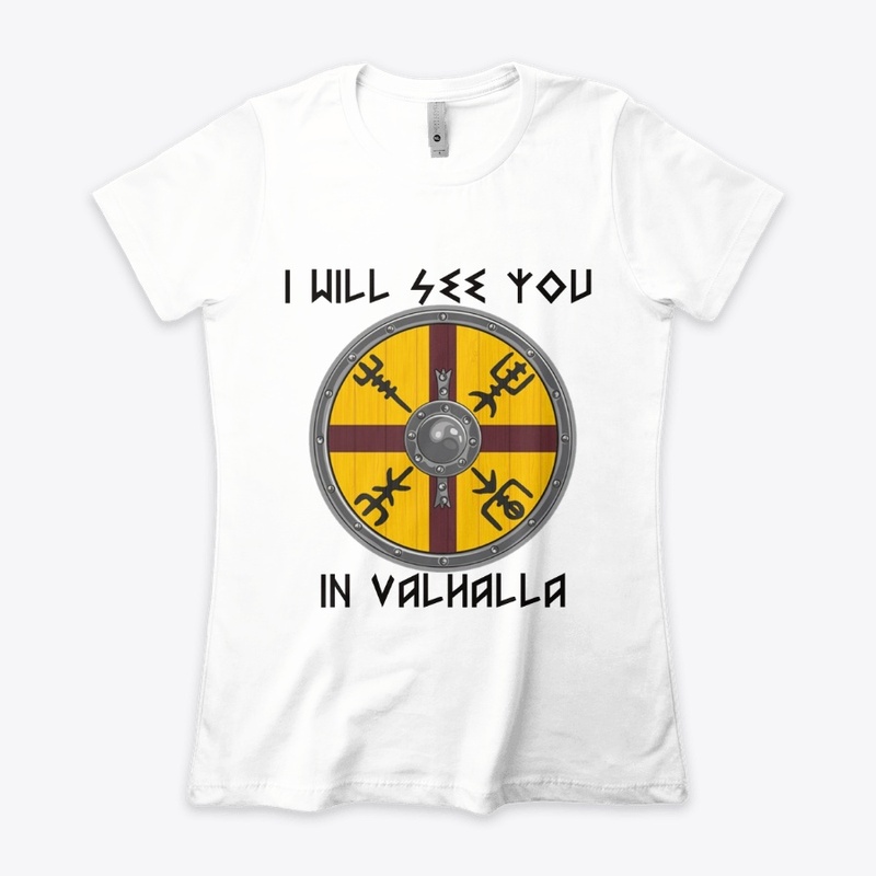 I Will See You In Valhalla