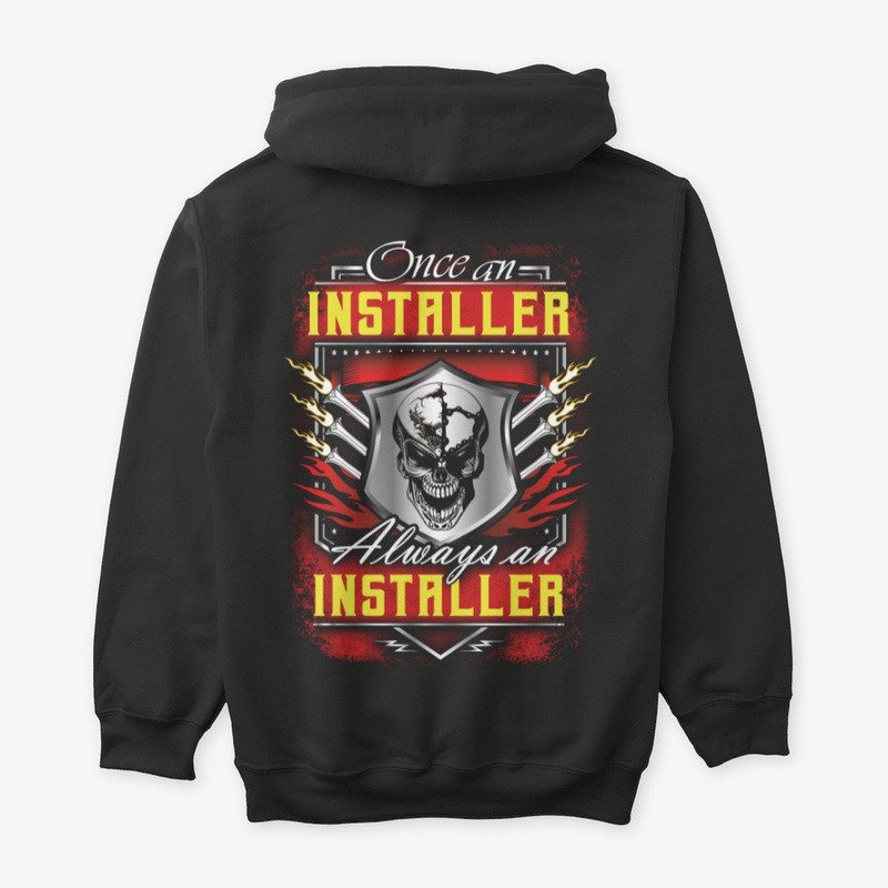 Once an Installer Hoodie