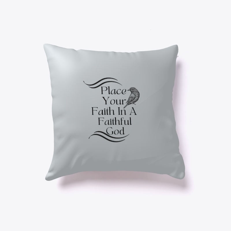 Place Your Faith In A Faithful God