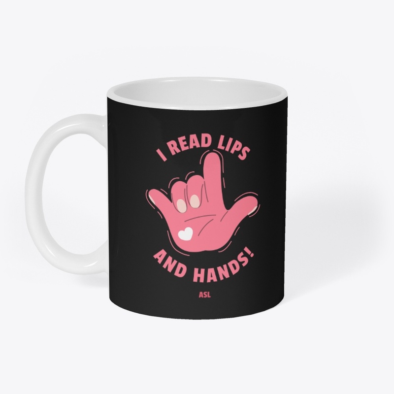 ASL I Read Lips and Hands