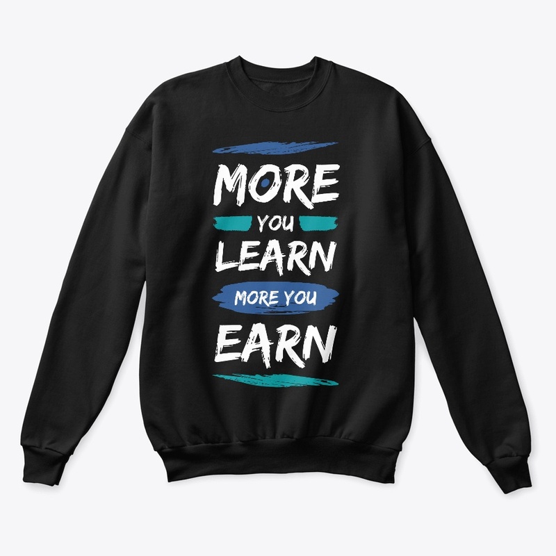 More You Learn More You Earn Products