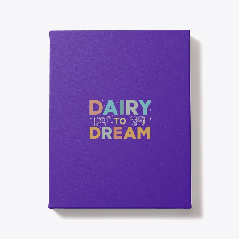 "Dairy to Dream"