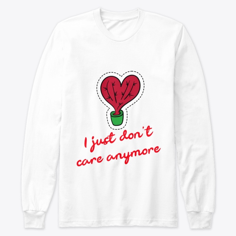 I JUST DON'T CARE ANYMORE 