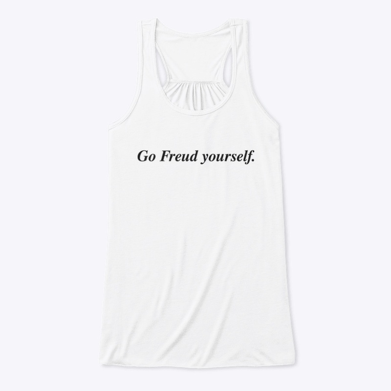 GO FREUD YOURSELF. 🚬