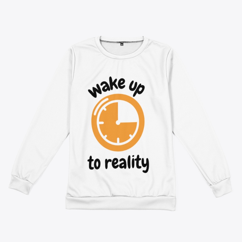 Wake up to Reality