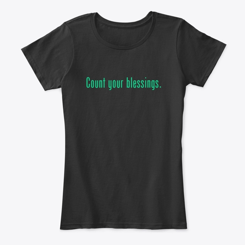 Count your blessings T shirt