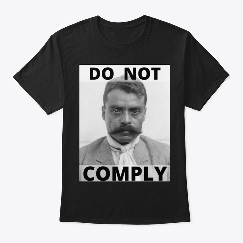 Zapatista "Do Not Comply" T-shirt