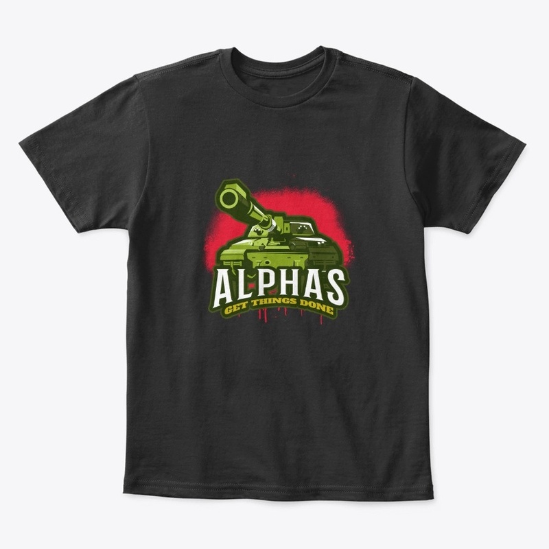 Alphas Get Things Done with Big Tanks