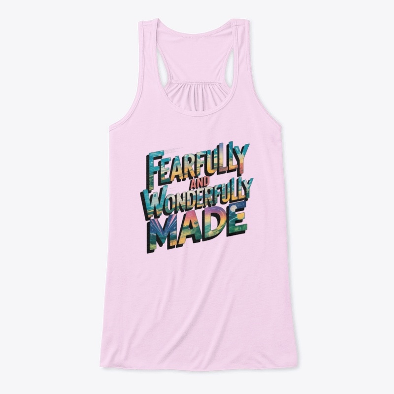 Fearfully and Wonderfully Made