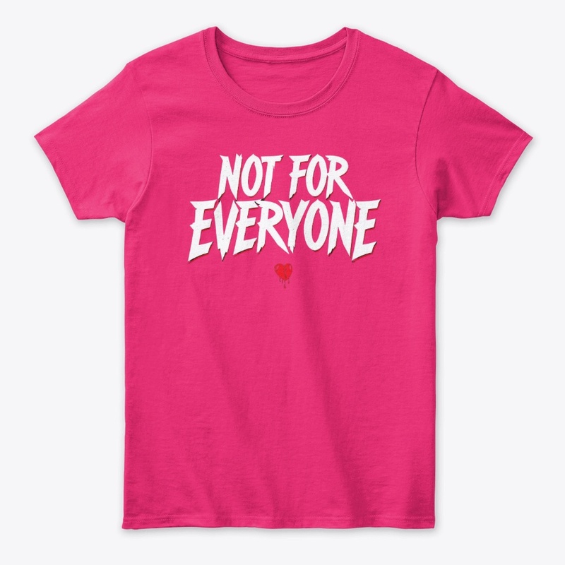 Not For Everyone