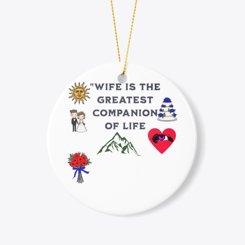 Wife is the greatest companion of life