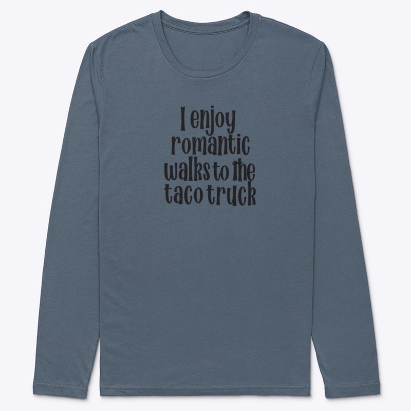 Romantic Walks to Taco Truck - black