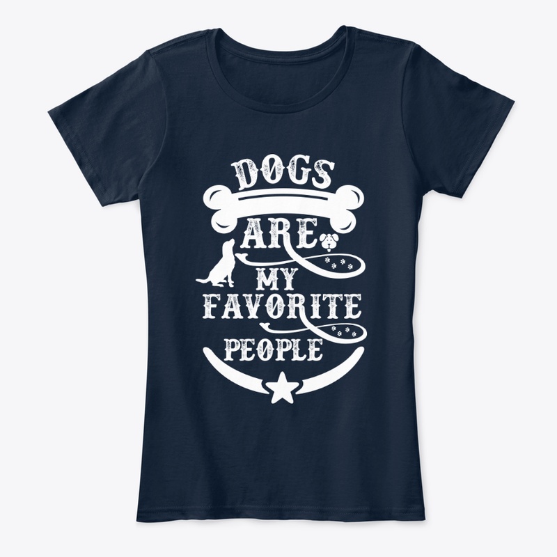 Dogs Are My Favorite People! Dog T-shirt