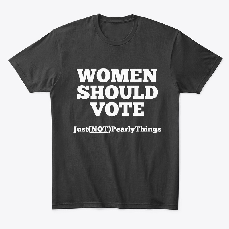 Women should Vote! (white)