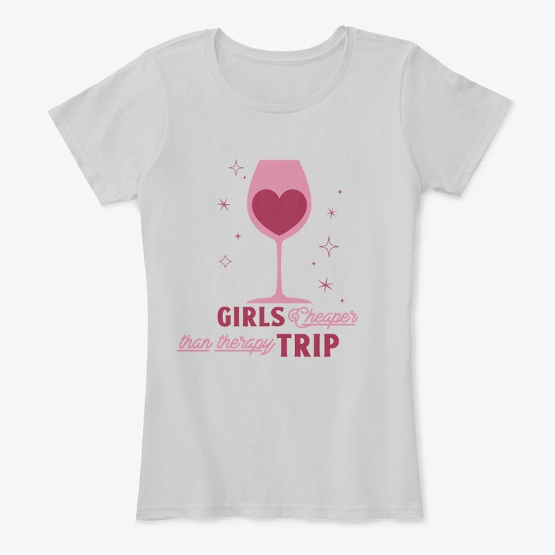 GIRLS TRIP CHEAPER THAN THERAPY FALL