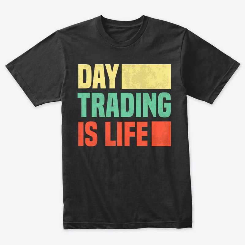 Day Trading Is Life