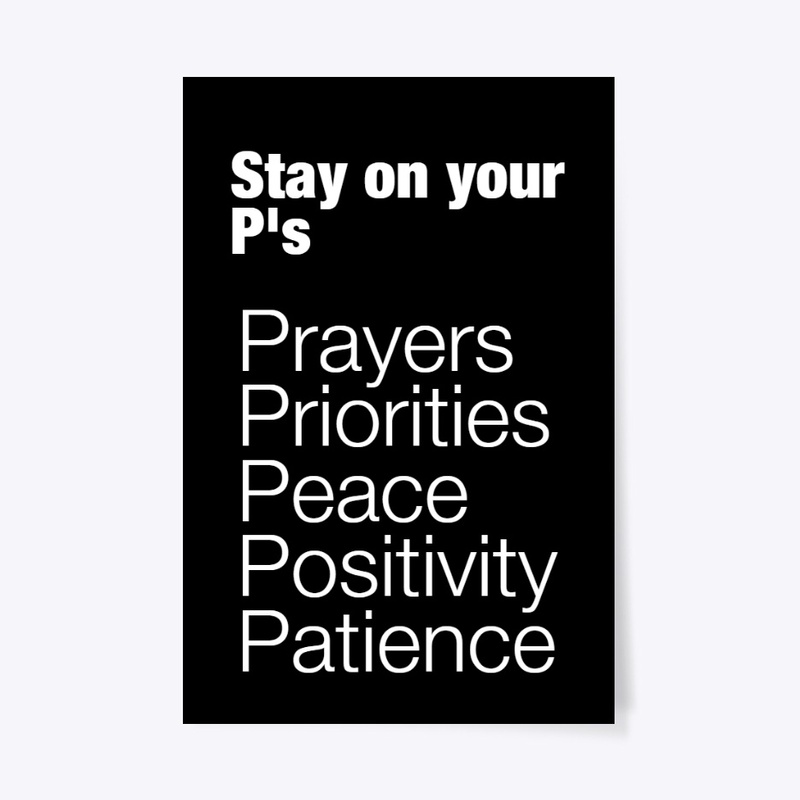 Stay on your P's Motivation