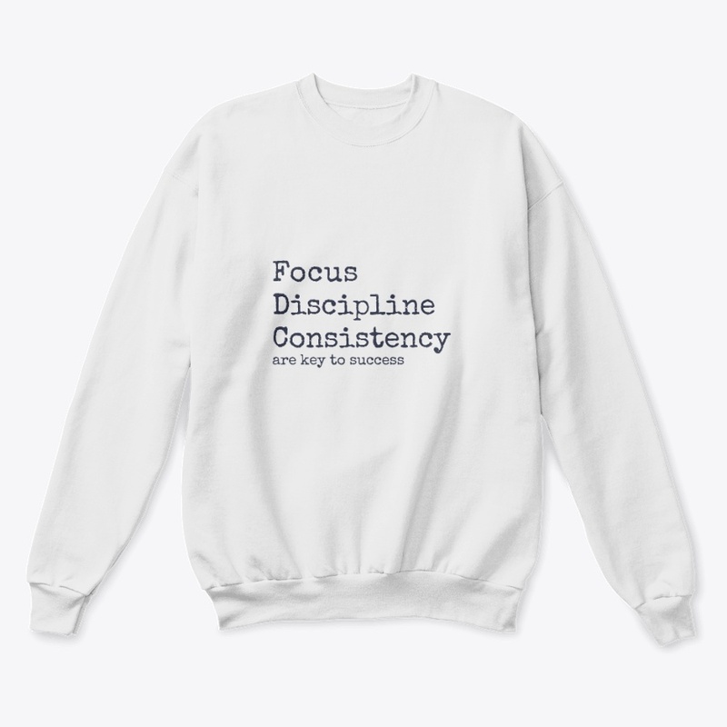 Focus Discipline Consistency | Success
