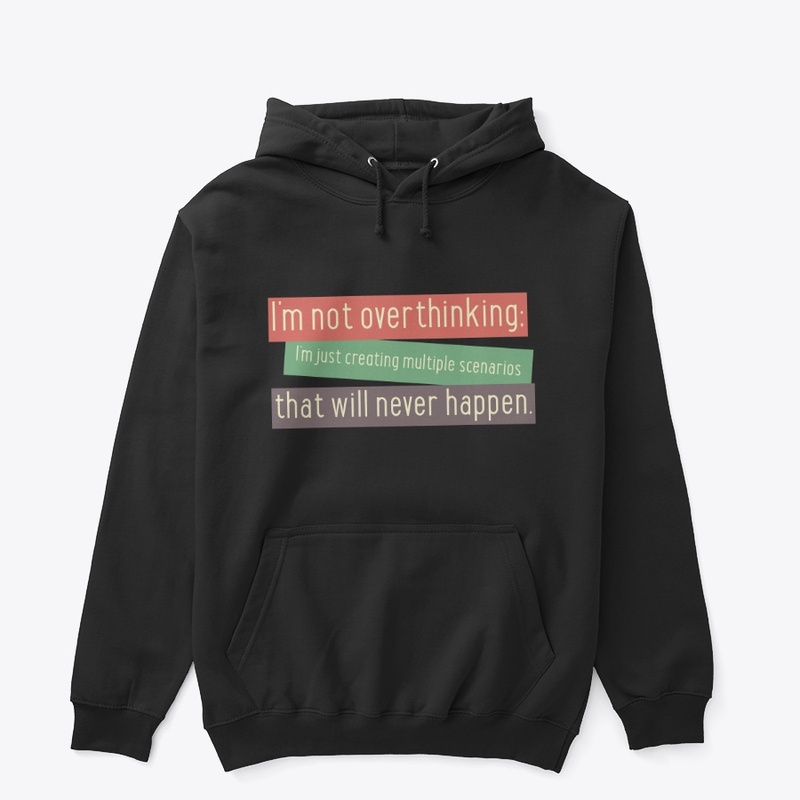 I am Not Overthinking