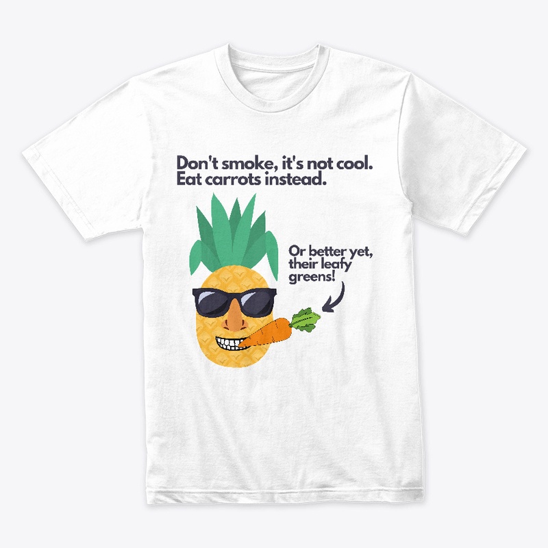 Don't smoke. Eat carrots! Apparel. Light