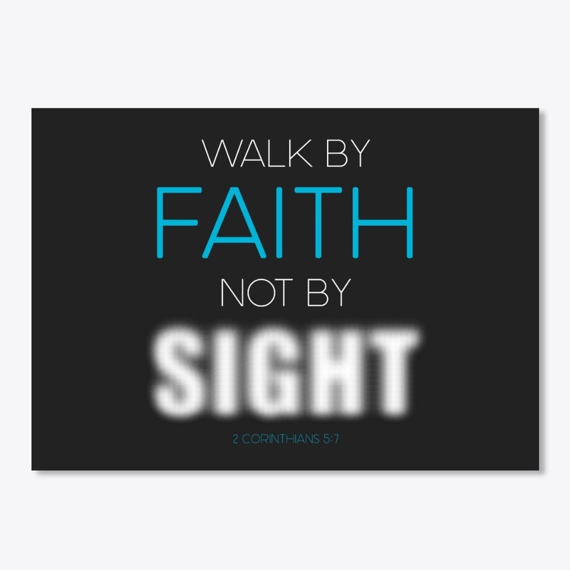 Christian Walk by Faith Not by Sight