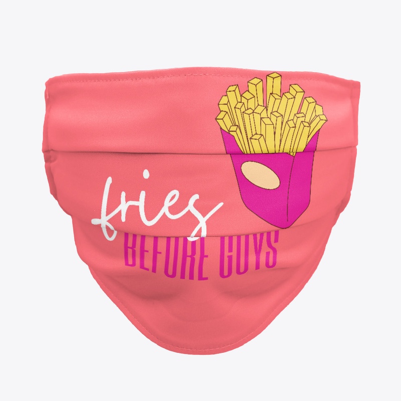 Fries before guys