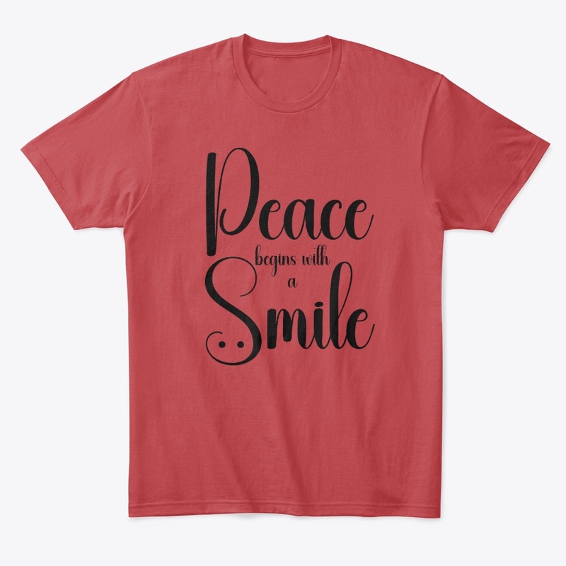 "Peace Begins With A Smile"
