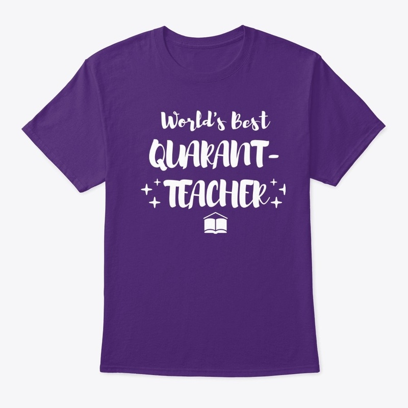 Worlds Best Quarant-Teacher