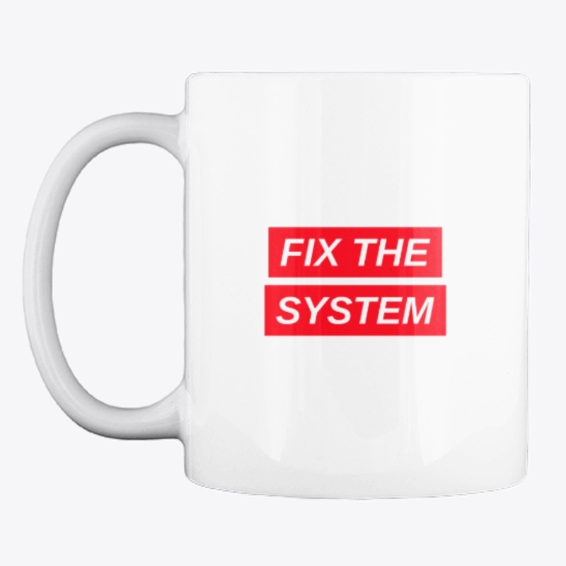 Fix the system