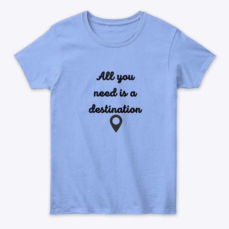 All you need is a destination