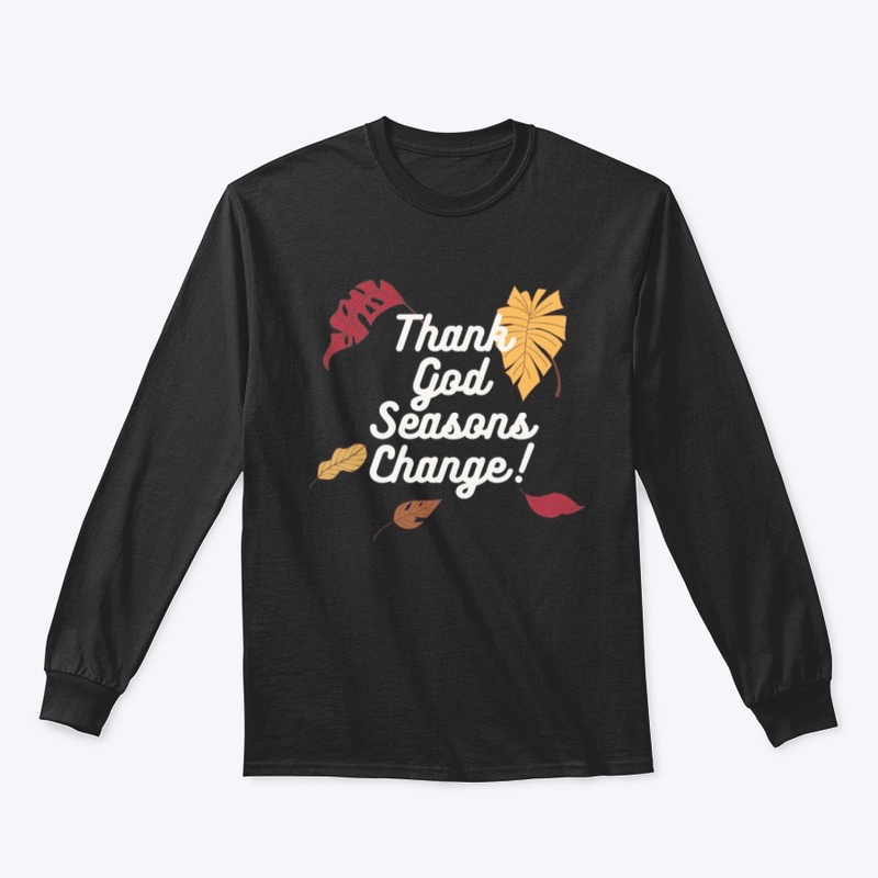 Thank God Seasons Change Collection