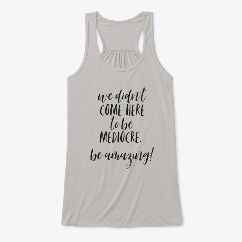 We Came To Be Amazing Womens Tank Top 