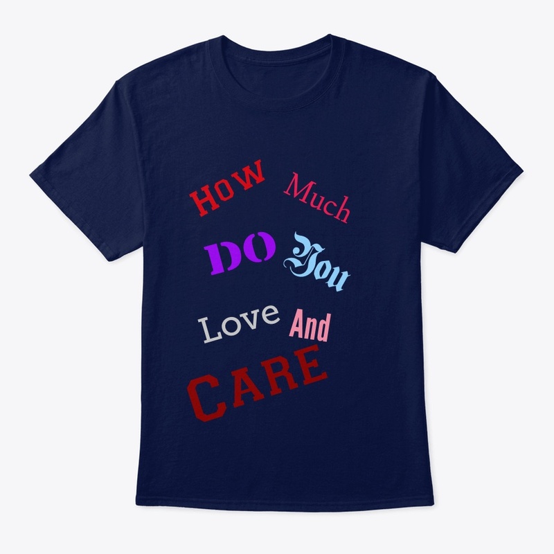 How Much Do You Love and Care